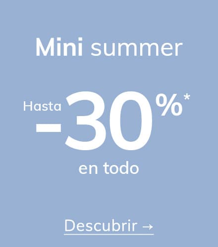 Mini summer Hasta -30%* en todo